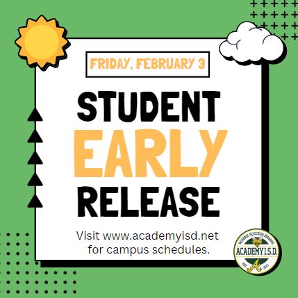  Student Early Release Friday, February 3